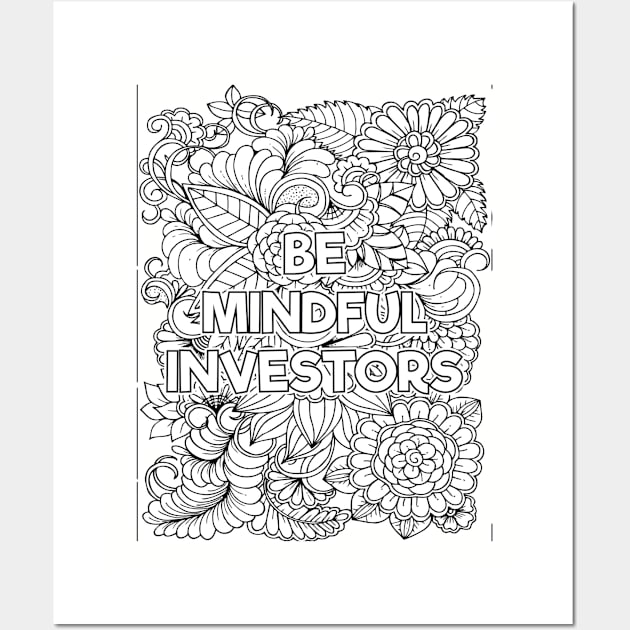 Be Mindful Investor Wall Art by mindfully Integrative 